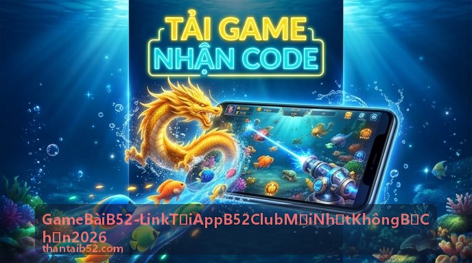 Game Bài B52 giao diện chính 2026