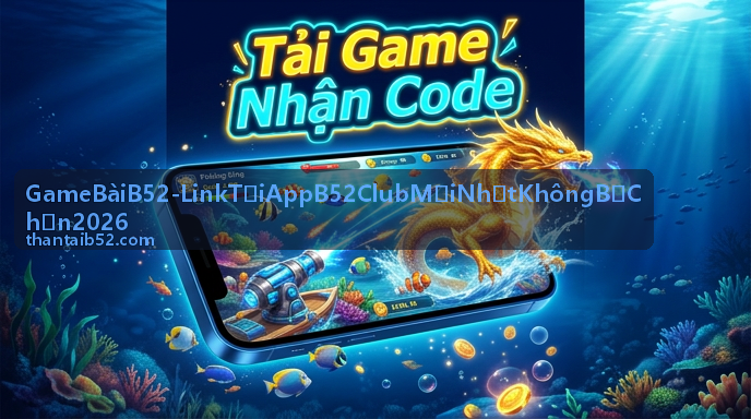 Vòng Quay May Mắn B52 Tặng Code